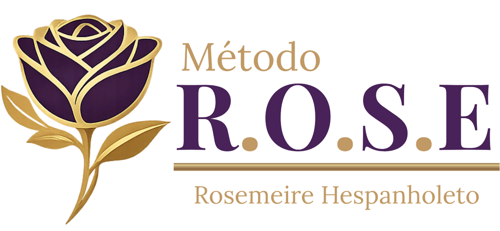 Método R.O.S.E. Rosemeire Hespanholeto